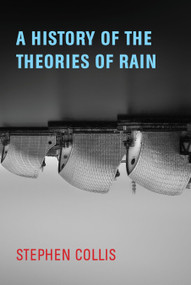 A History of the Theories of Rain by Stephen Collis, 9781772012880