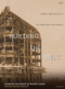 Building the West (The Early Architects of British Columbia) by Donald Luxton, 9780889225541