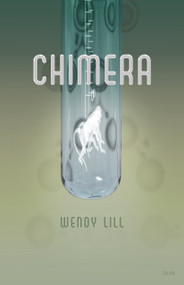 Chimera - 9780889225695 by Wendy Lill, 9780889225695