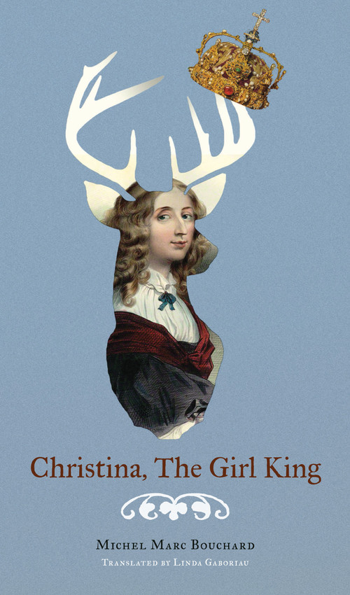 Christina, The Girl King by Michel Marc Bouchard, Linda Gaboriau, 9780889228986