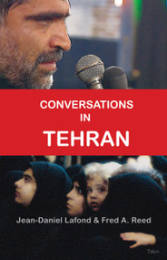 Conversations in Tehran by Jean-Daniel Lafond, Fred A. Reed, 9780889225503