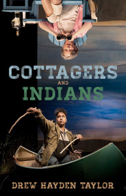 Cottagers and Indians by Drew Hayden Taylor, 9781772012309