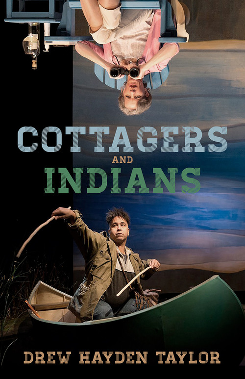 Cottagers and Indians by Drew Hayden Taylor, 9781772012309