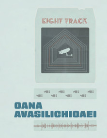 Eight Track by Oana Avasilichioaei, 9781772012385