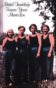 Forever Yours, Marie-Lou by Michel Tremblay, John Van Burek, Bill Glassco, 9780889223493