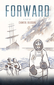 Forward - 9781772011838 by Chantal Bilodeau, Una Chaudhuri, Tael Naess, 9781772011838