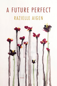 A Future Perfect by Razielle Aigen, 9781772013658