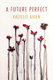 A Future Perfect by Razielle Aigen, 9781772013658