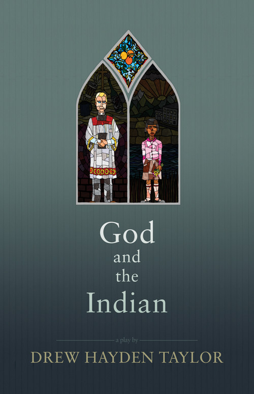 God and the Indian by Drew Hayden Taylor, 9780889228443