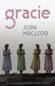 Gracie by Joan MacLeod, 9781772012026