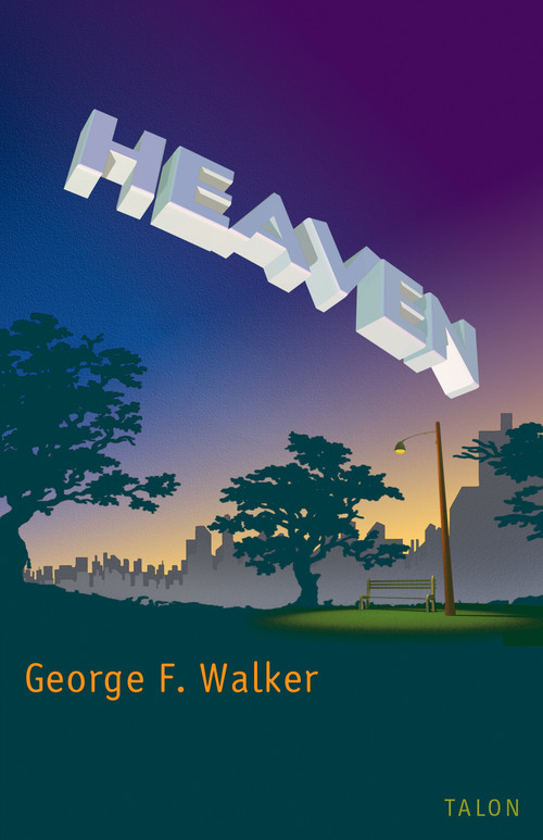 Heaven - 9780889224292 by George F. Walker, 9780889224292