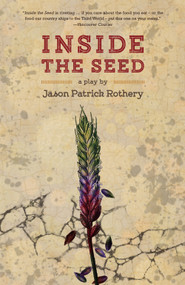 Inside the Seed by Jason Patrick Rothery, 9780889229860