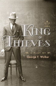 King of Thieves by George F. Walker, 9780889227552