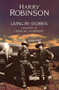 Living by Stories (A Journey of Landscape and Memory) by Harry Robinson, Wendy Wickwire, 9780889225220
