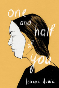 One and Half of You by Leanne Dunic, 9781772012866