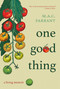 One Good Thing (A Living Memoir) by M.A.C. Farrant, 9781772012842