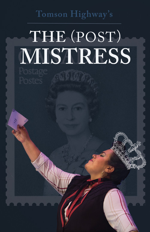 The (Post) Mistress eBook by Tomson Highway, 9780889227804