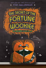 The Secret of the Fortune Wookiee (Origami Yoda #3) (UK Edition) by Tom Angleberger, 9781419705175
