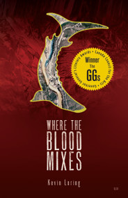 Where the Blood Mixes by Kevin Loring, 9780889226081