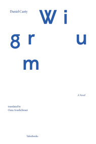Wigrum by Daniel Canty, Oana Avasilichioaei, 9780889227781