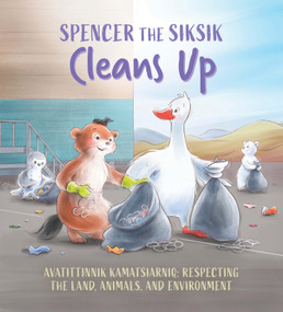 Spencer the Siksik Cleans Up (English Edition) by Shawna Thomson, Nadia Sammurtok, Valentina Jaskina, 9781774506820
