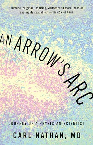 An Arrow's Arc (Journey of a Physician-Scientist) by Carl Nathan, 9781589881853