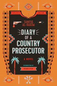 Diary of a Country Prosecutor by Tawfik al-Hakim, Abba Eban, P. H. Newby, 9780863569814