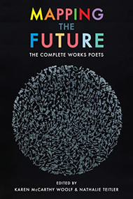 Mapping the Future (The Complete Works) by Karen McCarthy Woolf, Nathalie Teitler, Bernardine Evaristo, 9781780376714