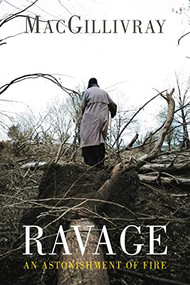 Ravage (An Astonishment of Fire) by MacGillivray, 9781780376776