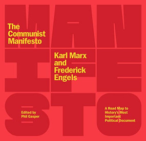The Communist Manifesto (A Road Map to History's Most Important Political Document (Second Edition)) by Frederick Engels, Phil Gasper, Karl Marx, 9781642599787