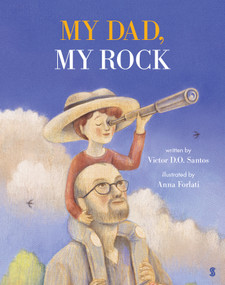 My Dad, My Rock by Victor D. O. Santos, Anna Forlati, 9781957363646