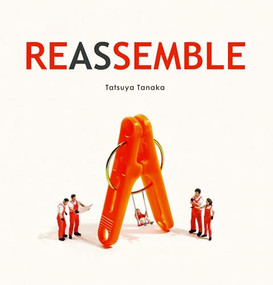REASSEMBLE by Tatsuya Tanaka, 9784865055375