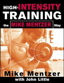High-Intensity Training the Mike Mentzer Way by John R. Little, Mike Mentzer, 9780071383301