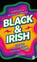 Black & Irish (Legends, Trailblazers & Everyday Heroes) by Leon Diop, Jessica Louis, Briana Fitzsimons, 9781915071231