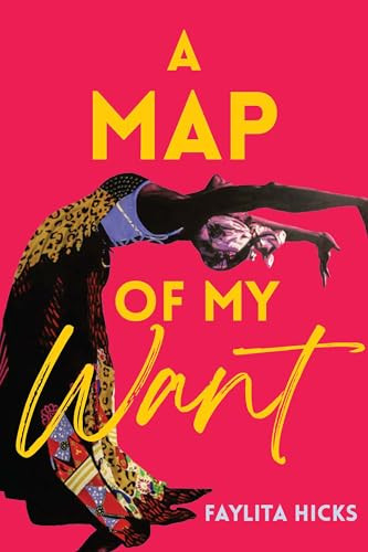 A Map of My Want by Faylita Hicks, 9798888900970