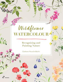 Wildflower Watercolour (Recognising and Painting Nature) by Gaëtane Nicoulin-Béchir, 9788419220752