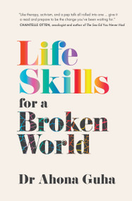 Life Skills For A Broken World by Ahona Guha, 9781957363585