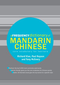 A Frequency Dictionary of Mandarin Chinese (Core Vocabulary for Learners) - 9780415455862 by Richard Xiao, 9780415455862