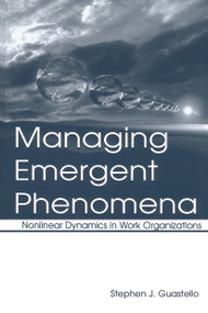 Managing Emergent Phenomena (Nonlinear Dynamics in Work Organizations) - 9780415649889 by Stephen J. Guastello, 9780415649889