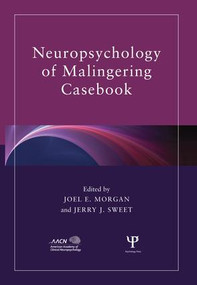 Neuropsychology of Malingering Casebook - 9781138882935 by Joel E. Morgan, Jerry J. Sweet, 9781138882935