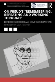 On Freud's “Remembering, Repeating and Working-Through” - 9781032602479 by Udo Hock, Dominique Scarfone, 9781032602479