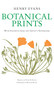 Botanical Prints by Henry Evans, 9781582436371