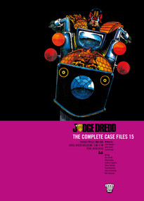 Judge Dredd: The Complete Case Files 15 by John Wagner, Garth Ennis, Steve Dillon, 9781781086162