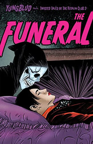 YUNGBLUD Presents: The Twisted Tales of the Ritalin Club 3 (The Funeral) by Ryan O'Sullivan, Vasilis Lolos, 9798886560251