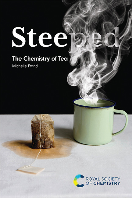 Steeped (The Chemistry of Tea) by Michelle Francl, 9781839165917