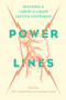 Power Lines (Building a Labor-Climate Justice Movement) by Jeff Ordower, Lindsay Zafir, 9781620978184