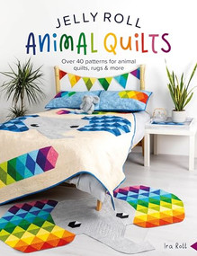 Jelly Roll Animal Quilts (Over 40 patterns for animal quilts, rugs and more) by Ira Rott, 9781446310588