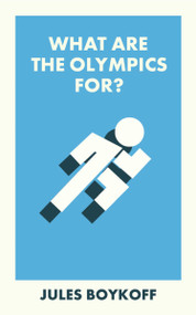What Are the Olympics For? by Jules Boykoff, 9781529230284