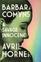 Barbara Comyns (A savage innocence) by Avril Horner, 9781526173744
