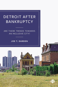 Detroit after Bankruptcy (Are There Trends towards an Inclusive City?) by Joe T. Darden, 9781529235678